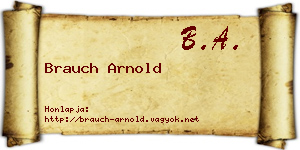 Brauch Arnold névjegykártya